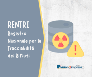 RENTRI | Registro Elettronico Nazionale per la Tracciabilità dei Rifiuti